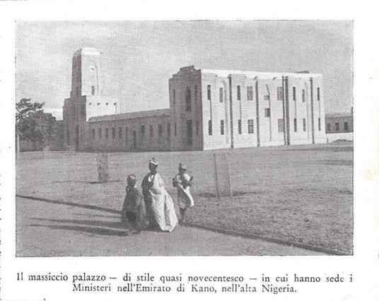 Il palazzo sede dei ministeri nell'Emirato di Kano/L'importanza della navigazione su fiumi e laghi delta del Niger. Stampa 1934 - copertina