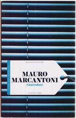 Controluce - Mauro Marcantoni