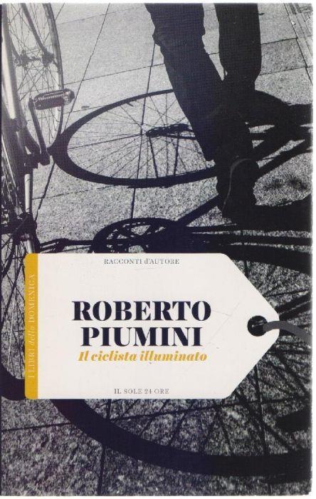 Il ciclista illuminato - Roberto Piumini - Roberto Piumini - copertina