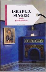 Perle - Uno straniero - Israel J. Singer