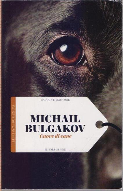 Cuore di cane - Michail Bulgakov - Michail Bulgakov - copertina