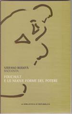 Foucault e le nuove forme del potere - Stefano Rodotà
