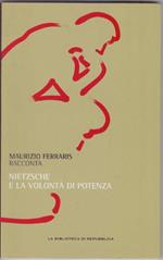 Nietzsche e la volontà di potenza - Maurizio Ferraris