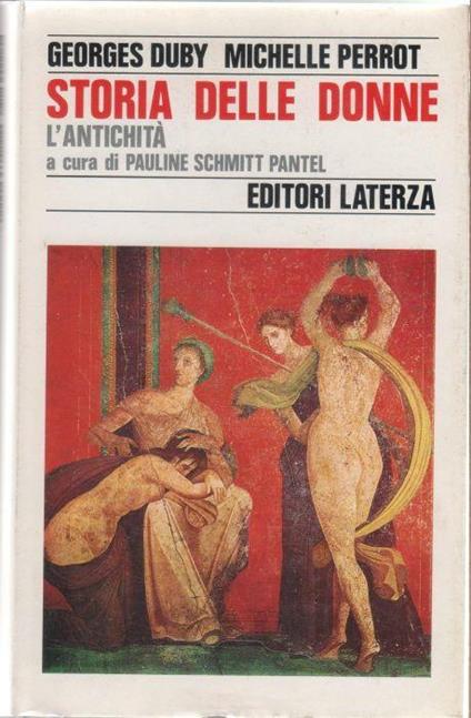 Storia delle donne in occidente. L'Antichità: Vol. 1 - Michelle Duby, Georges Perrot - copertina