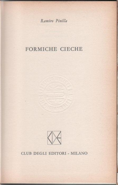 Formiche cieche - Ramiro Pinilla - Ramiro Pinilla - copertina