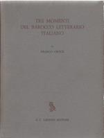 Tre momenti del barocco letterario italiano - Franco Croce