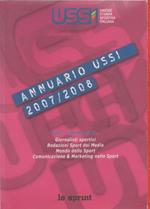 Annuario USSI 2007/2008 tutti i riferimenti di giornalisti sportivi redazioni sport dei media mondo dello sport comunicazione e marketing dello sport - cura di Gian Luigi Corti e Michele Corti