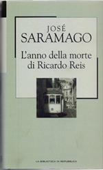 L' anno della morte di Ricardo Reis - Josè Saramago