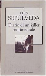 Diario di un Killer sentimentale - Luis Sepulveda