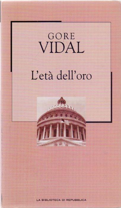 L' età dell'oro - Gore Vidal - Gore Vidal - copertina