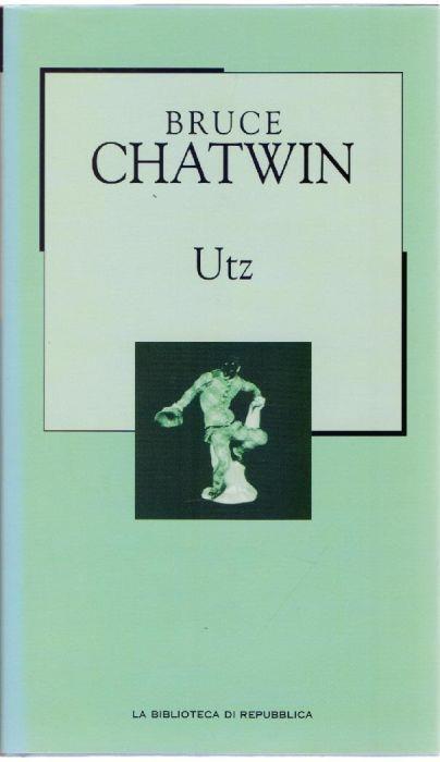 Utz - Bruce Chatwin - Bruce Chatwin - copertina