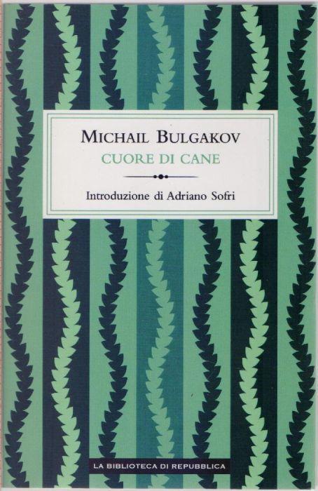 Cuore di cane - Michail Bulgakov - Michail Bulgakov - copertina