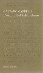 L' ombra del falco obeso - Gaetano Cappelli
