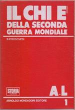 Il chi è della Seconda Guerra Mondiale A-L Vol.1 - B.P. Boschesi