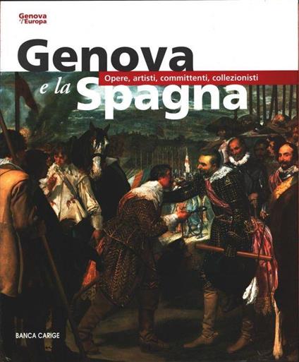 Genova e la Spagna. Opere, artisti, committenti e collezionisti - copertina