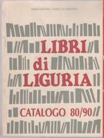 Libri di Liguria. Catalogo 89/90. Associazione Amici di Peagna
