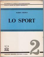 Lo Sport 2 . Glossari della lingua contemporanea - Mario Medici -