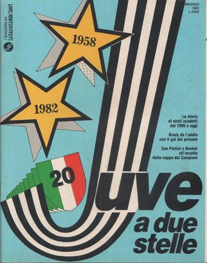 Juve a due stelle. Supplemento alla Gazzetta dello sport Maggio 1982 - copertina