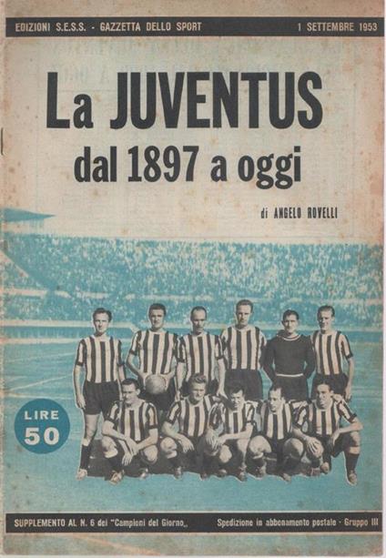 La Juventus dal 1897 a oggi - Angelo Rovelli - copertina
