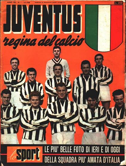 Juventus regina del calcio. Numero speciale de "Lo Sport" n. 1 1958 - copertina