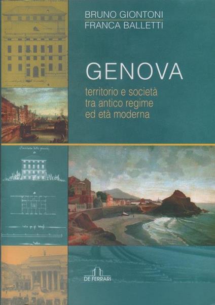 Genova. Territorio e società tra antico regime ed età moderna - copertina