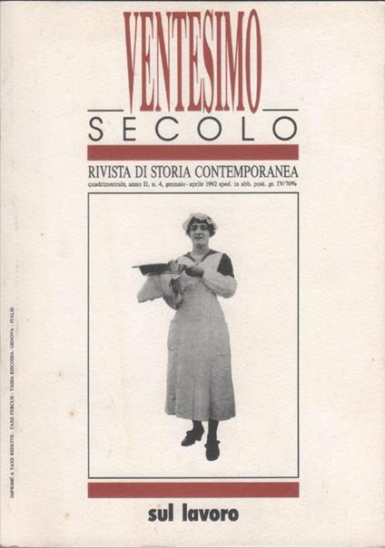 Ventesimo secolo. Rivista di storia contemporanea. 1992 n. 4. Sul lavoro - copertina