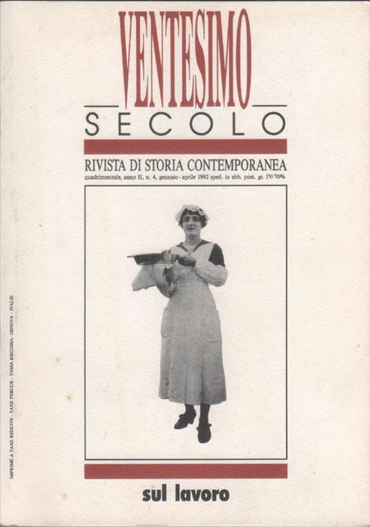 Ventesimo secolo. Rivista di storia contemporanea. 1992 n. 4. Sul lavoro - copertina