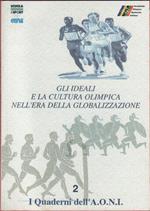 Gli ideali e la cultura olimpica nell'era della globalizzazione. Quaderni AONI n.2