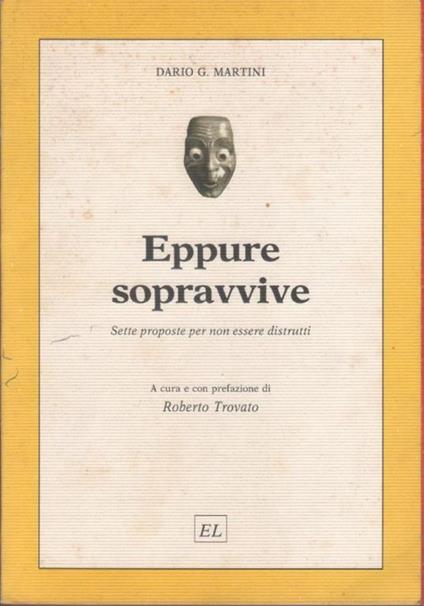 Eppure sopravvive. Sette proposte per non essere distrutti - copertina