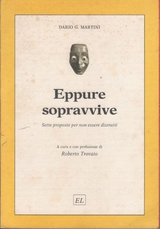 Eppure sopravvive. Sette proposte per non essere distrutti - copertina