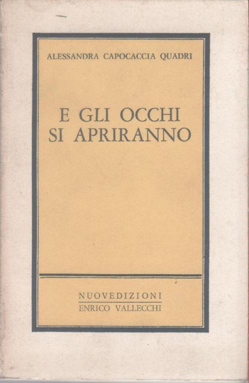 E gli occhi si apriranno. Liriche inedite - Alessandra Capocaccia Quadri - copertina