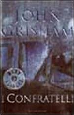 I Confratelli - John Grisham