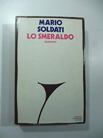Lo smeraldo - Mario Soldati - Mario Soldati - copertina