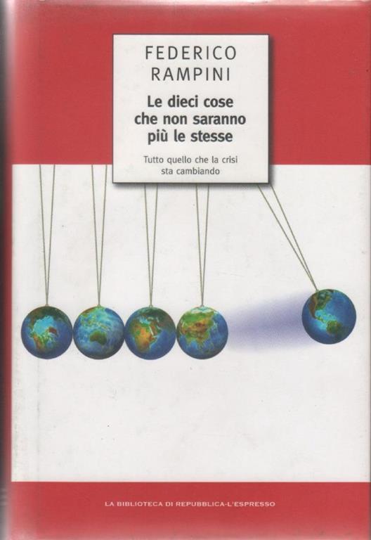 Le dieci cose che non saranno più le stesse - Federico Rampini - Federico Rampini - copertina