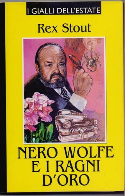 Nero Wolfe e i ragni d'oro - Rex Stout - Rex Stout - copertina