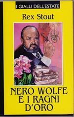 Nero Wolfe e i ragni d'oro - Rex Stout