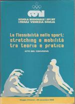 La flessibilità nello sport: stretching e mobilità tra teoria e pratica
