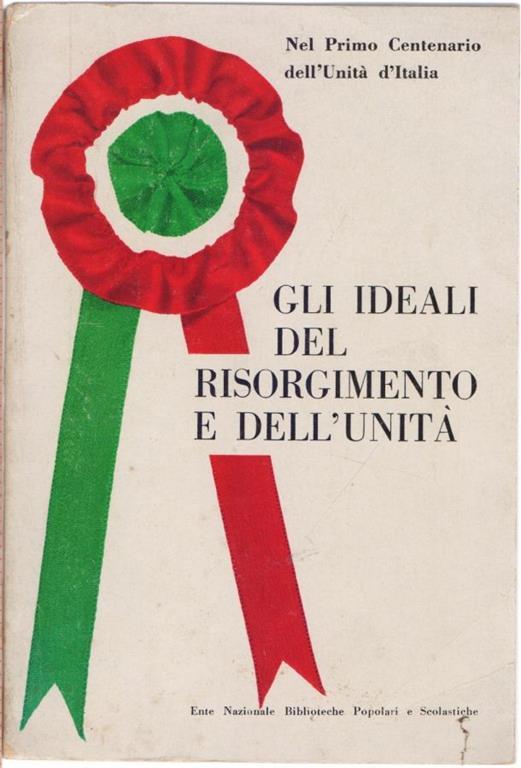 Gli ideali del Risorgimento e dell'Unità - a cura di Giuseppe Talamo - copertina