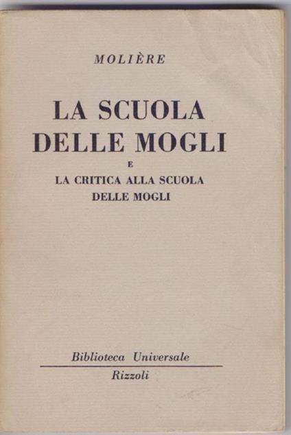 La scuola delle mogli e la critica alla scuola delle mogli ( 315-316 B.U.R.) - Molière - Molière - copertina