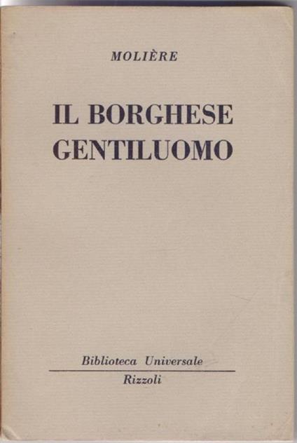 Il borghese gentiluomo ( 701-702 B.U.R.) - Molière - Molière - copertina
