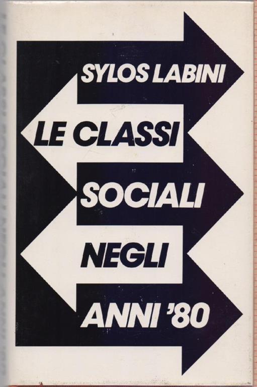 Le classi sociali negli anni 80 - Paolo Sylos Syloslabini - copertina