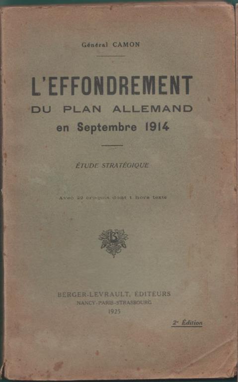 L' effondrement du Plan Allemand en septembre 1914. Étude stratégique - F. Camon - copertina