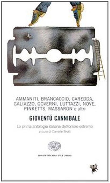 Gioventù cannibale. La prima antologia italiana dell'orrore estremo - a cura di D. Brolli - copertina