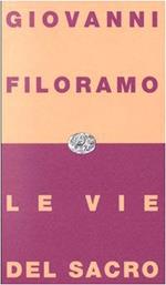 Le  vie del sacro - Giovanni Filoramo