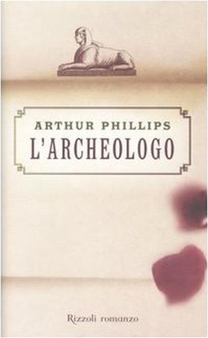 L' archeologo - Arthur Phillips - Arthur Phillips - copertina