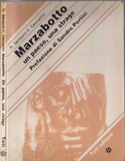 Marzabotto un paese, una strage. Prefazione di Sandro Pertini - R, Sensoni, V. Ceccarini - copertina