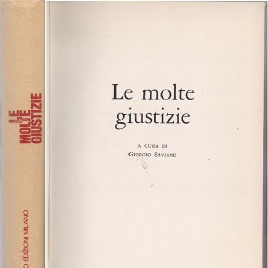Le molte giustizie - a cura di Giorgio Saviane - copertina