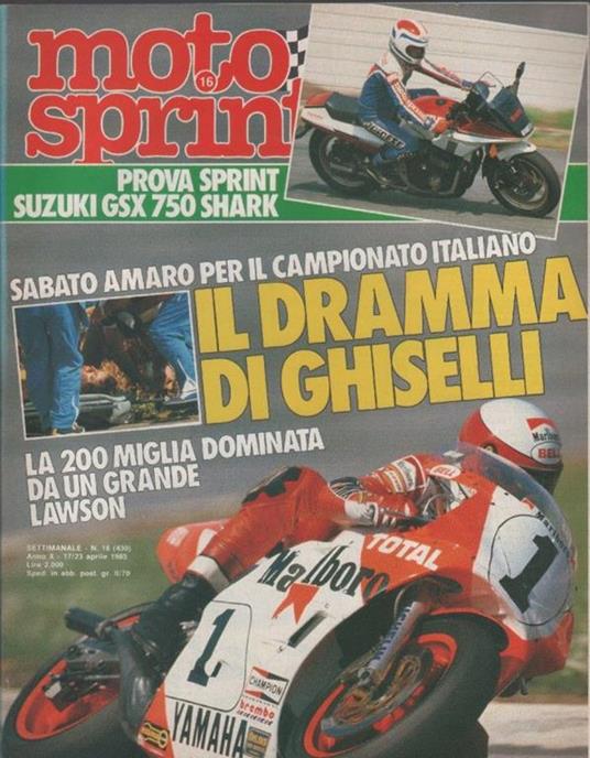 Moto sprint. n. 16 - 1985. Il dramma di Ghiselli; prova Suzuki GSX 750 Shark  - Libro Usato - Conti editore - | IBS
