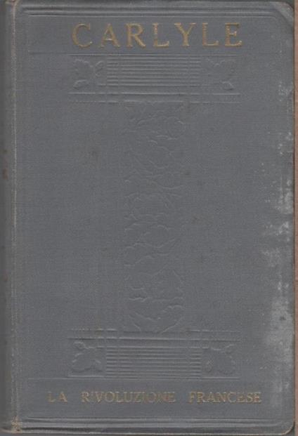 La Rivoluzione Francese. Vol III - Thomas Carlyle - Thomas Carlyle - copertina