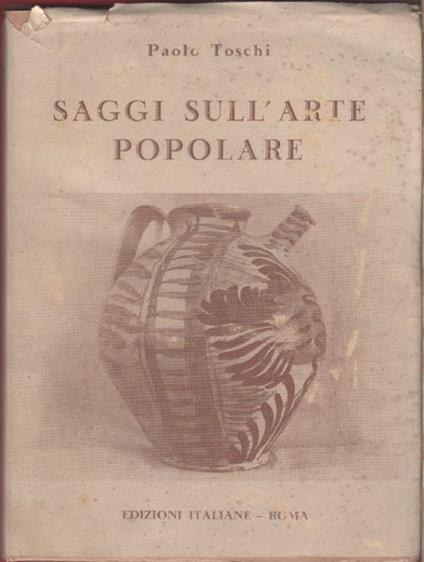 Saggi sull'arte popolare - Paolo Toschi - Paolo Toschi - copertina